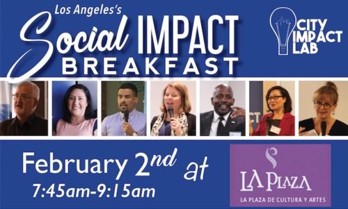Social Impact Breakfast @ LA Plaza | Los Angeles | California | United States
