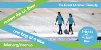 Great LA River CleanUp @ Varied LA locations